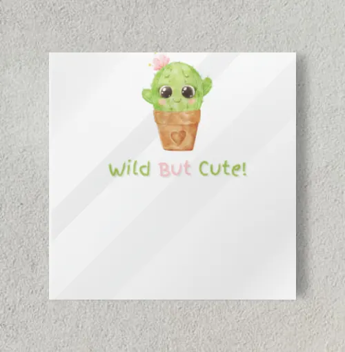 Wild But Cute! 8" x 8" Acrylic Poster