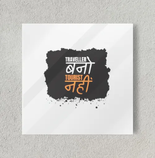 traveller bano tourist nahi 8" x 8" Acrylic Poster