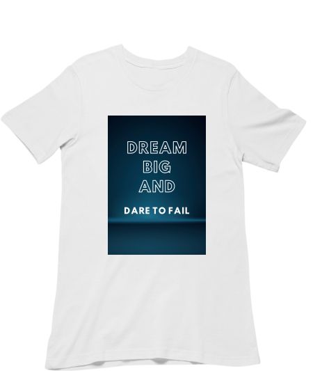 Dream big and dare to fail Classic T-Shirt