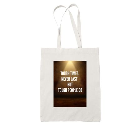 Tough people last White Tote Bag