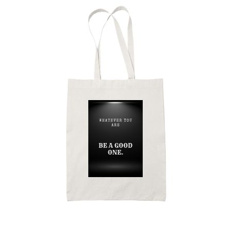 Be a good one White Tote Bag