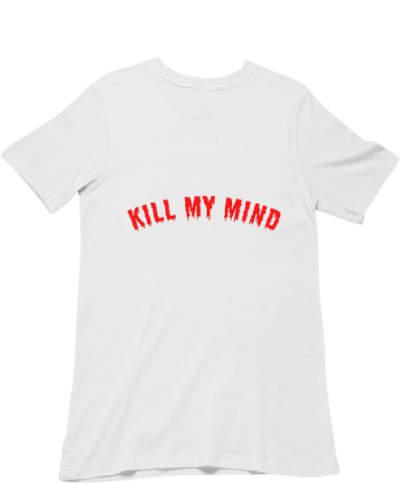 Kill My Mind Regular T-Shirt