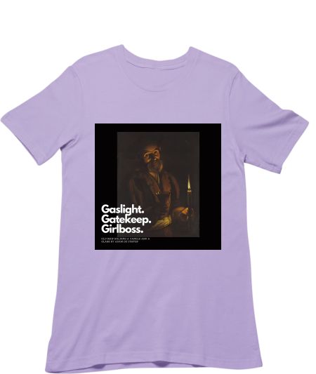 Gaslight Gatekeep Girlboss pt1 Classic T-Shirt