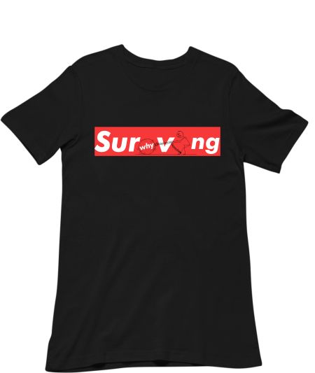 Surviving (Surwhyving) Supreme Classic T-Shirt