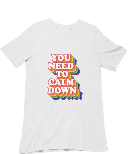 YOU NEED TO CALM DOWN Regular T-Shirt