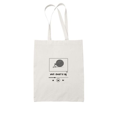 what i meant to say Tote Bag
