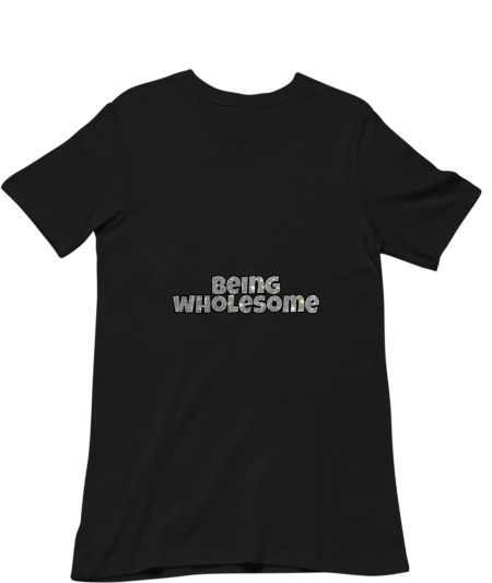 Being wholesome  Regular T-Shirt