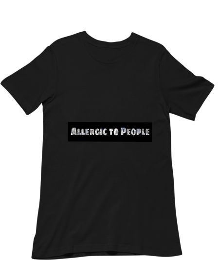 Allergic to People Classic T-Shirt