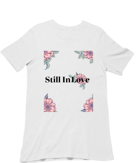STILL IN LOVE 2 Regular T-Shirt