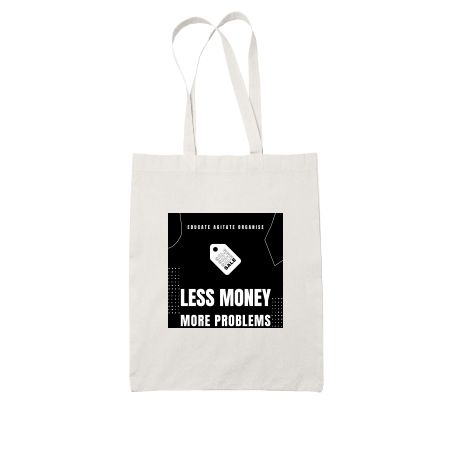 Educate Agitate Organise money problems communism White Tote Bag