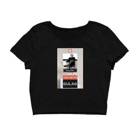 You go to gulag Slavoj Zizek communism Crop Top