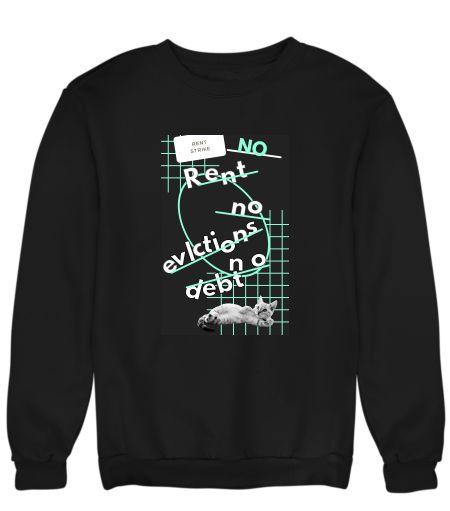 Cat no eviction no rent no debt communism Sweatshirt