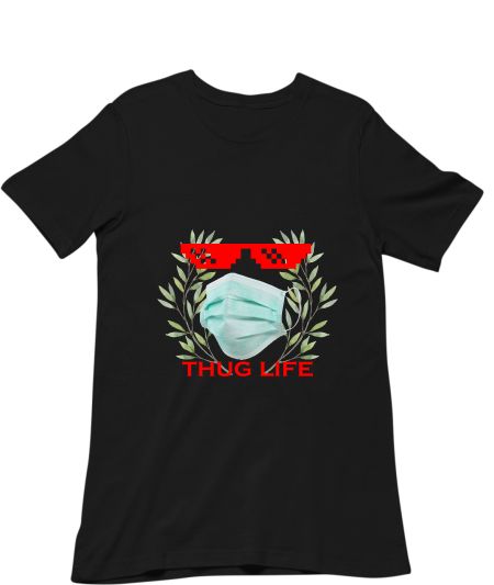 Thug Life in Quarantine Classic T-Shirt