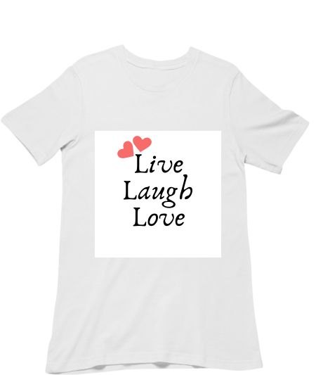 Live Laugh Love Classic T-Shirt