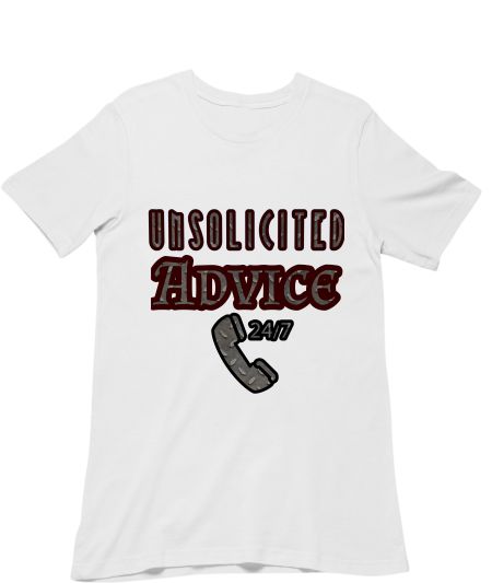 Unsolicited Advice  Regular T-Shirt