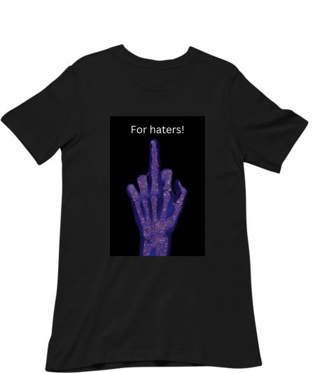 For haters only Classic T-Shirt