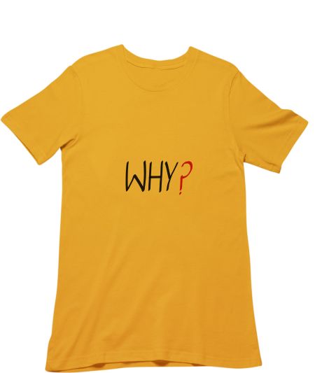 Why? Classic T-Shirt