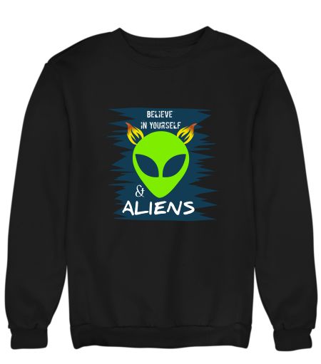 Believe in yourself & aliens Sweatshirt