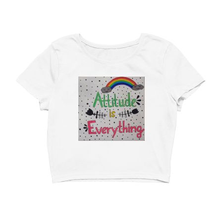 Attitude is everything hand lettered Crop Top