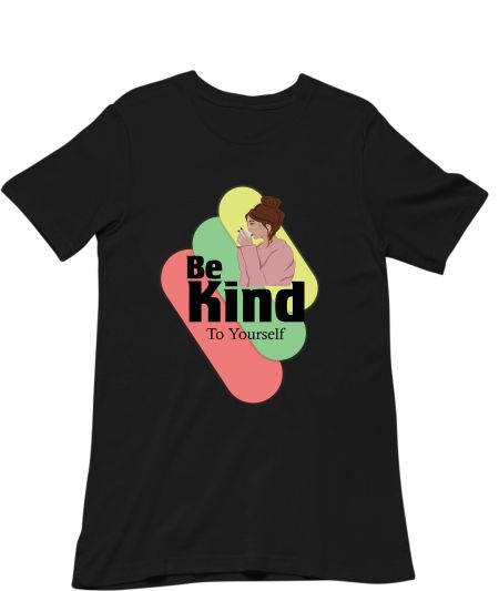 Be kind to yourself Classic T-Shirt