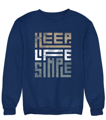 Keep life simple Sweatshirt