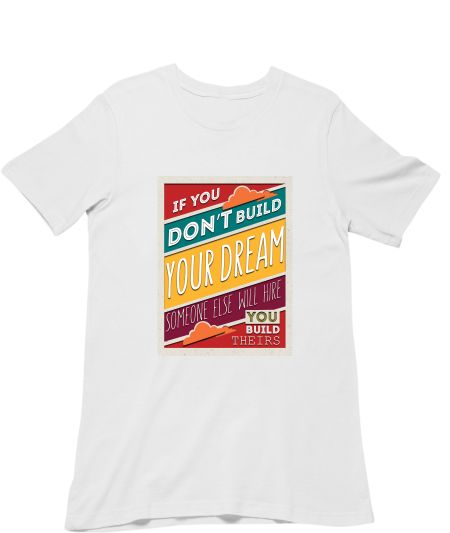 Build your dream  Classic T-Shirt