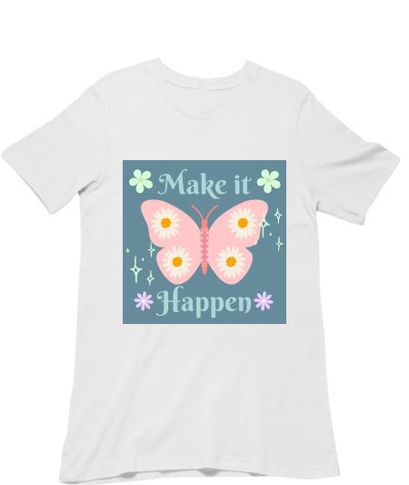 Make it happen Classic T-Shirt