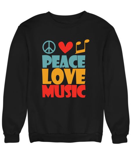 Peace love music Sweatshirt