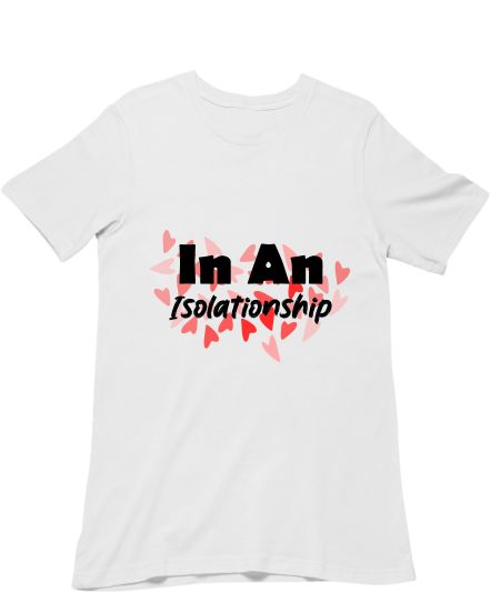 in isolationship Classic T-Shirt