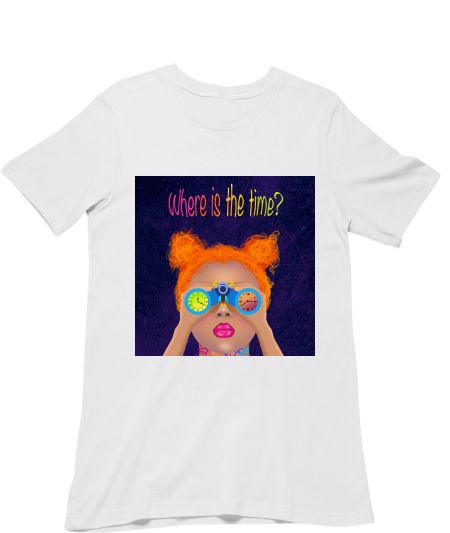 Where’s the time by Gurlwowtea Classic T-Shirt