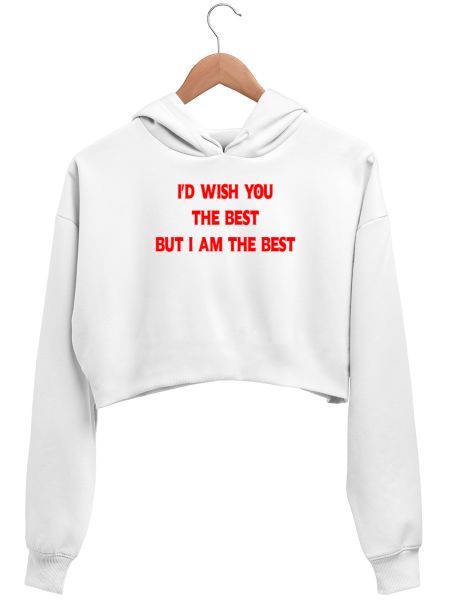 I'M THE BEST FUNNY KANYE WEST  Crop Hoodie