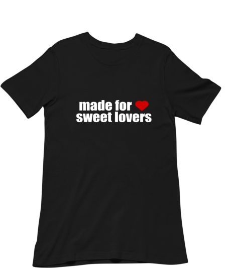 Made for sweet lovers 2 Regular T-Shirt
