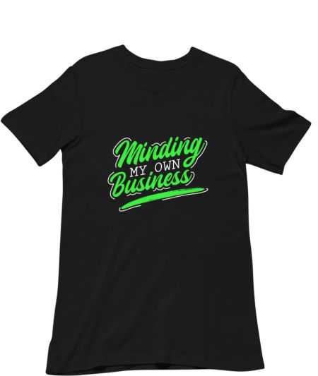 Minding My Own Business For Introverts  Classic T-Shirt