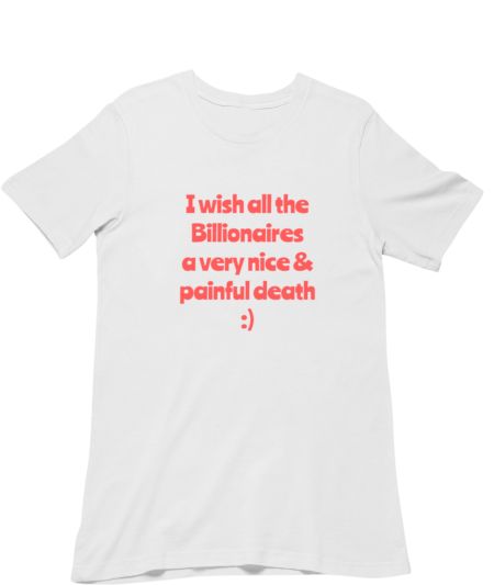 death to billionaires activism Regular T-Shirt