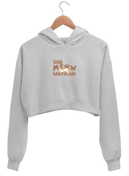 sab meow maya hai Crop Hoodie