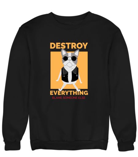 Funny Dog Quote Sweatshirt