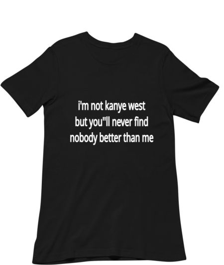 KANYE WEST SPEAKS FUNNY COMEDY Regular T-Shirt