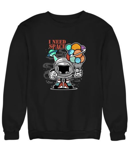 I Need Space Sweatshirt