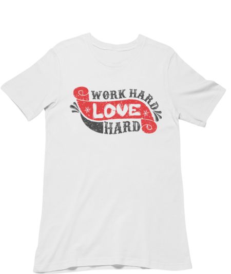 Work Hard Love Hard 