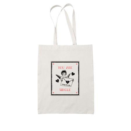 You Are Single Tote Bag