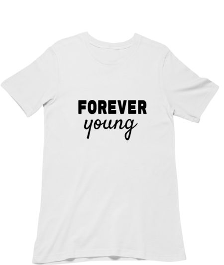 Forever Young Classic T-Shirt