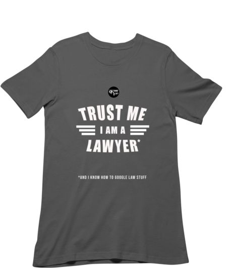 Trust Me im a lawyer Regular T-Shirt