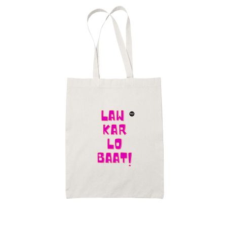 Law Kar Lo Baat White Tote Bag