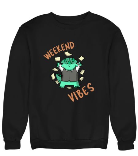 Weekend Vibes - Work Sweatshirt