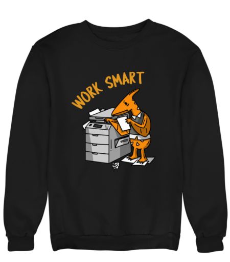 Work Smart - Dino Sweatshirt