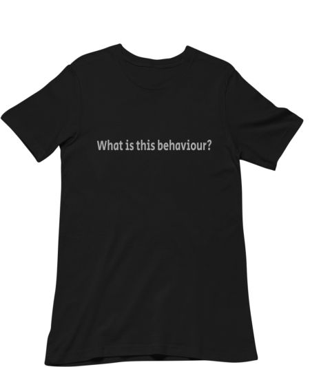 Whatisthisbehavior Classic T-Shirt