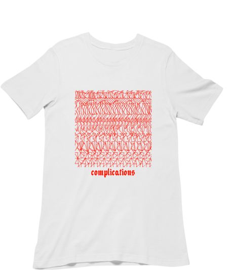 complications  Regular T-Shirt