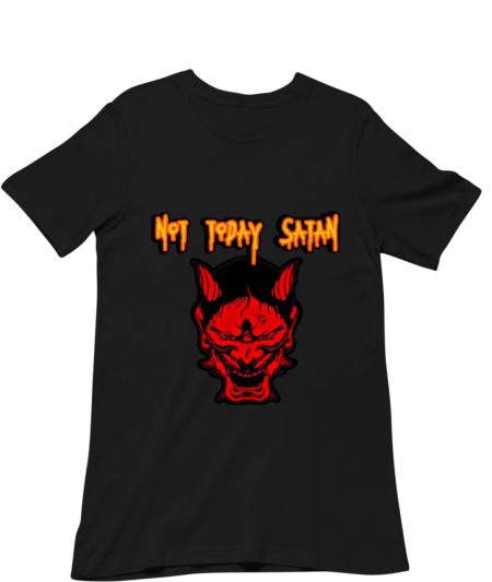 Not today satan tee Classic T-Shirt