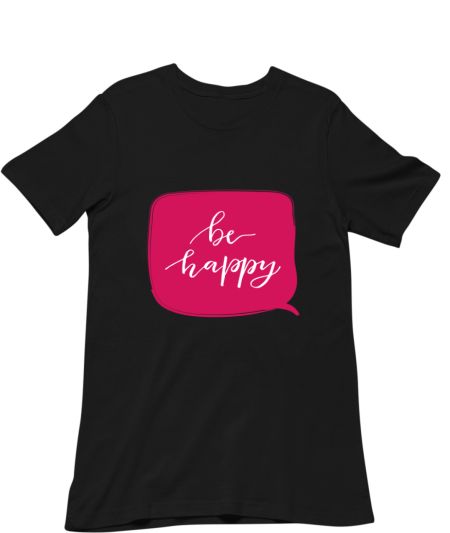 Be Happy Classic T-Shirt