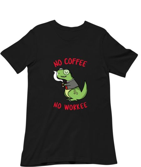 No Coffee No Workee 